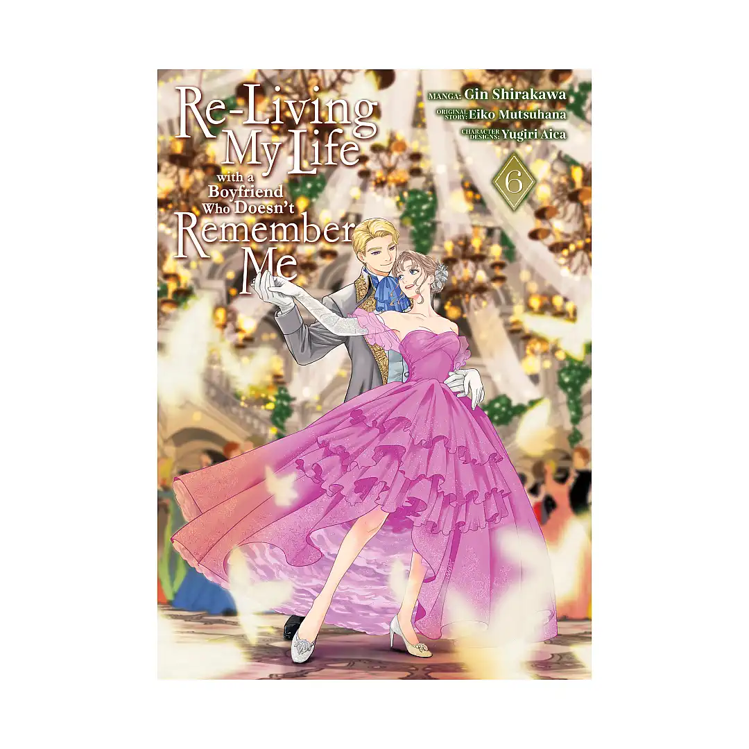 Re-Living My Life with a Boyfriend Who Doesn't Remember Me (Manga) Volume 06