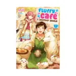 Fluffy Cafe in Another World (Manga) Volume 01