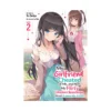 My Girlfriend Cheated on Me, and Now My Flirty Underclassman Won't Leave Me Alone (Light Novel) Volume 02