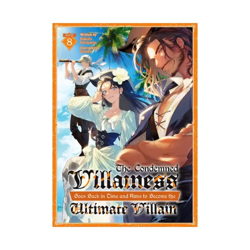 9798897651733 The Condemned Villainess Goes Back in Time and Aims to Become the Ultimate Villain (Light Novel) Volume 08