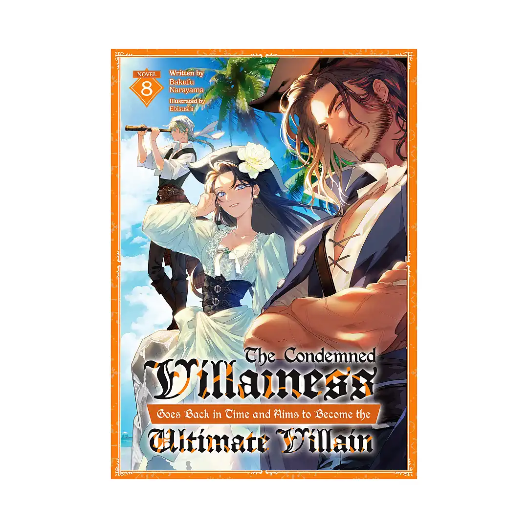 9798897651733 The Condemned Villainess Goes Back in Time and Aims to Become the Ultimate Villain (Light Novel) Volume 08