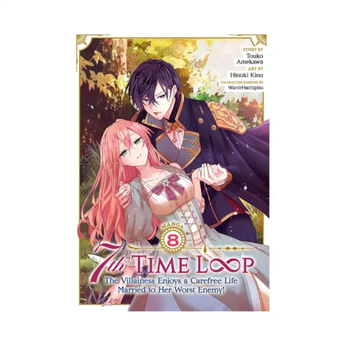 7th Time Loop: The Villainess Enjoys a Carefree Life Married to Her Worst Enemy! (Manga) Volume 08