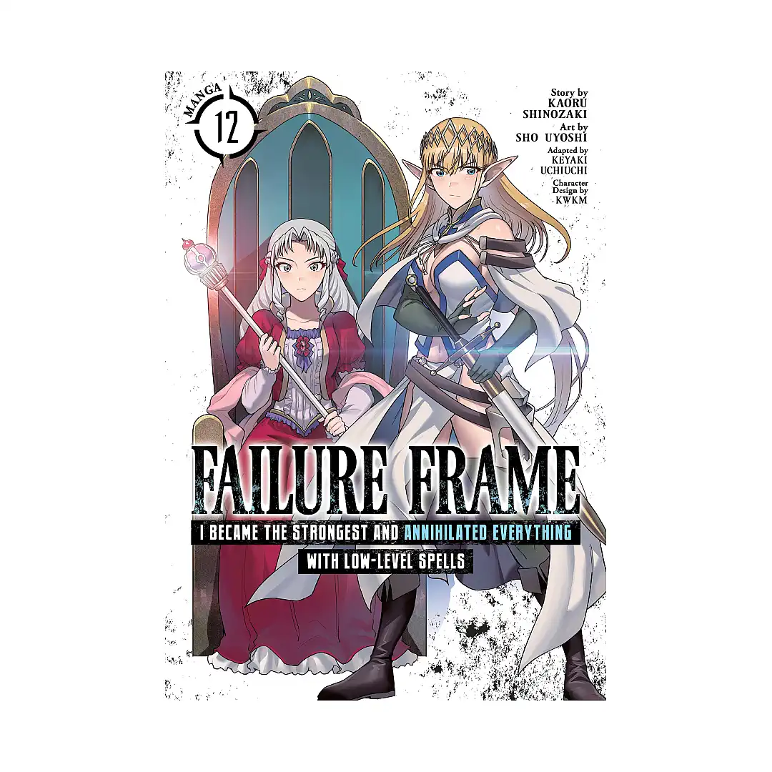 Failure Frame: I Became the Strongest and Annihilated Everything with Low-Level Spells (Manga) Volume 12