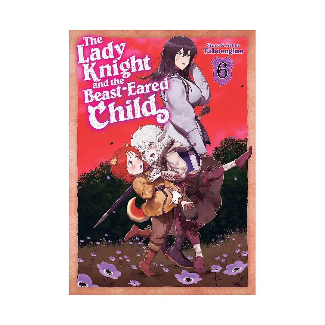 The Lady Knight and the Beast-Eared Child (Manga) Volume 06