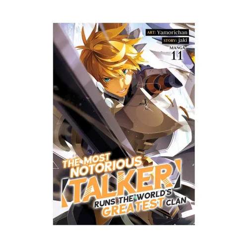 The Most Notorious "Talker" Runs the World's Greatest Clan (Manga) Volume 11