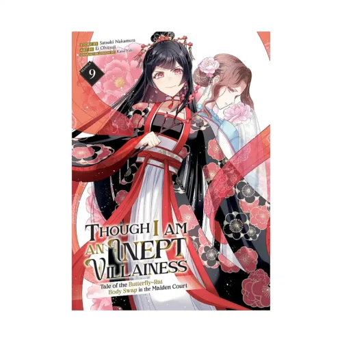 Though I Am an Inept Villainess: Tale of the Butterfly-Rat Body Swap in the Maiden Court (Manga) Volume 09