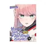 Young Ladies Don't Play Fighting Games (Manga) Volume 09