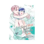 Sweet Heat Before Falling in Love: The CEO and His Fated Omega (Manga) Volume 05