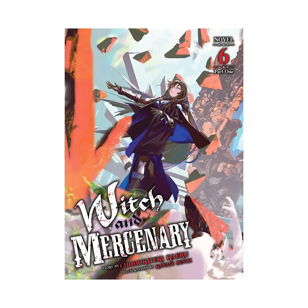 Witch and Mercenary - Part 1 (Light Novel) Volume 06