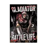 Gladiator Battle Life (Manga) Volume 02