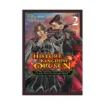 History of the Kingdom of Orcsen: How the Barbarian Orcish Nation Came to Burn Down the Peaceful Elfland (Light Novel) Volume 02