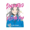 Distorted I Love You (Light Novel)