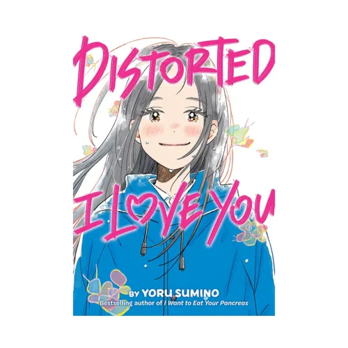 Distorted I Love You (Light Novel)