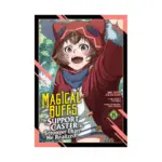 Magical Buffs: The Support Caster Is Stronger Than He Realized! (Manga) Volume 08