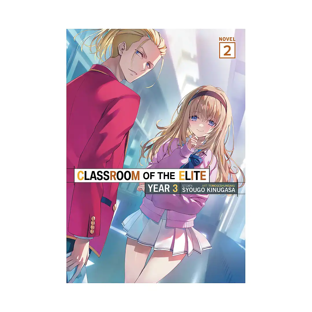 Classroom of the Elite: Year 3 (Light Novel) Volume 02