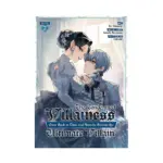 The Condemned Villainess Goes Back in Time and Aims to Become the Ultimate Villain (Manga) Volume 07