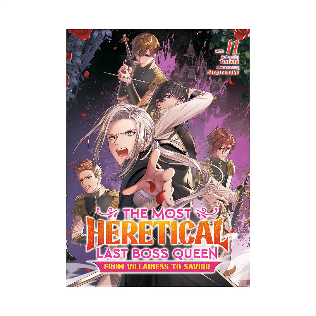 The Most Heretical Last Boss Queen: From Villainess to Savior (Light Novel) Volume 11