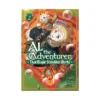 Al the Adventurer: That Magic Shouldn't Work! (Manga) Volume 02