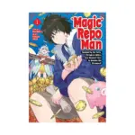 Magic Repo Man: Dumped by My Party, I'll Cash in with a Cute Support Fairy to Become the Strongest! (Manga) Volume 01