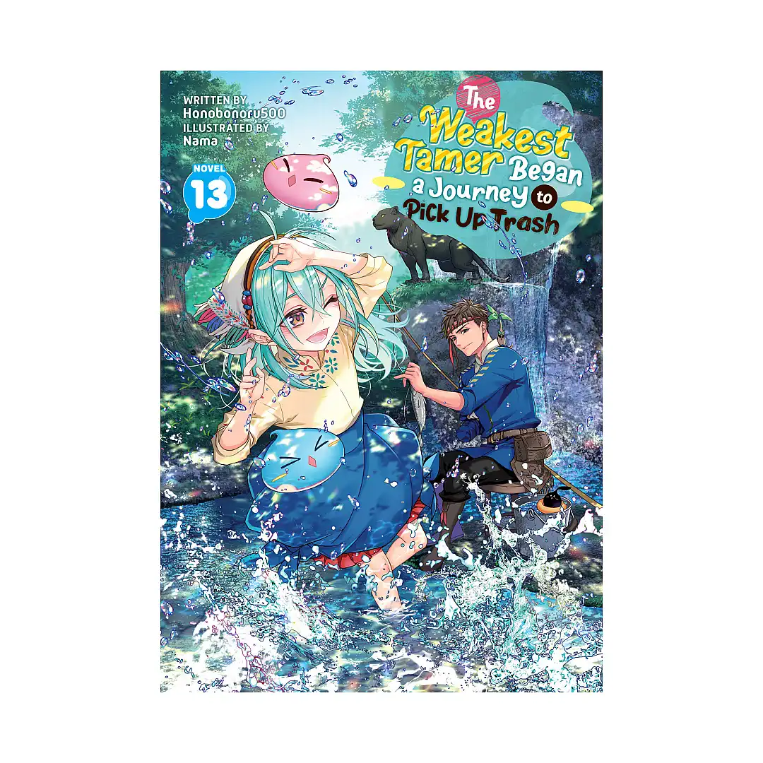 The Weakest Tamer Began a Journey to Pick Up Trash (Light Novel) Volume 13