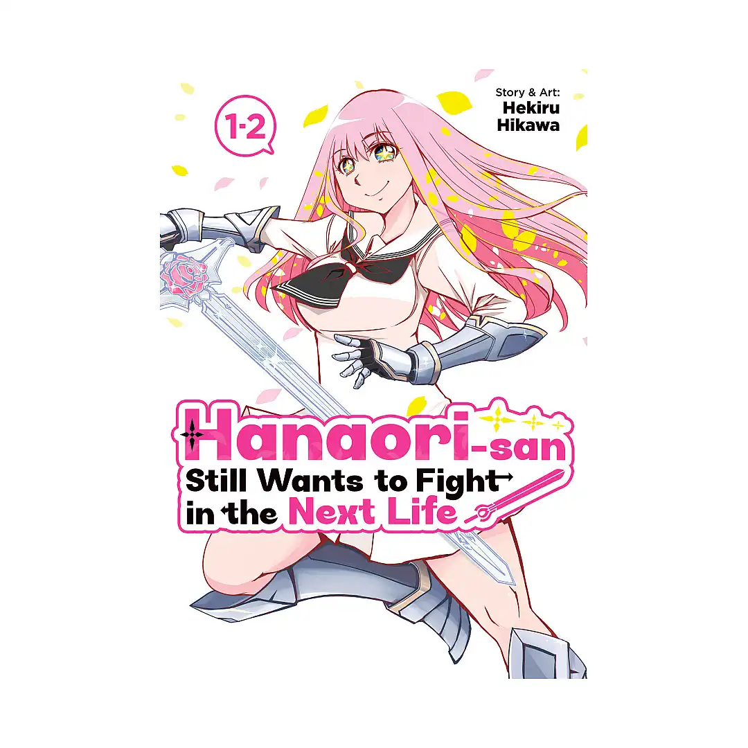 Hanaori-San Still Wants to Fight in the Next Life 2-In-1 Omnibus Edition [01-02] (Manga) Volume 01