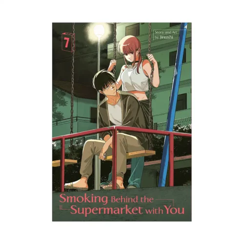 Smoking Behind the Supermarket with You (Manga) Volume 07