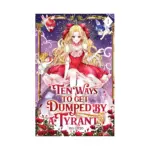 Ten Ways to Get Dumped by a Tyrant (Light Novel) Volume 01